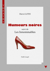 Humeurs noires / Les Innommables - Hervé Loth